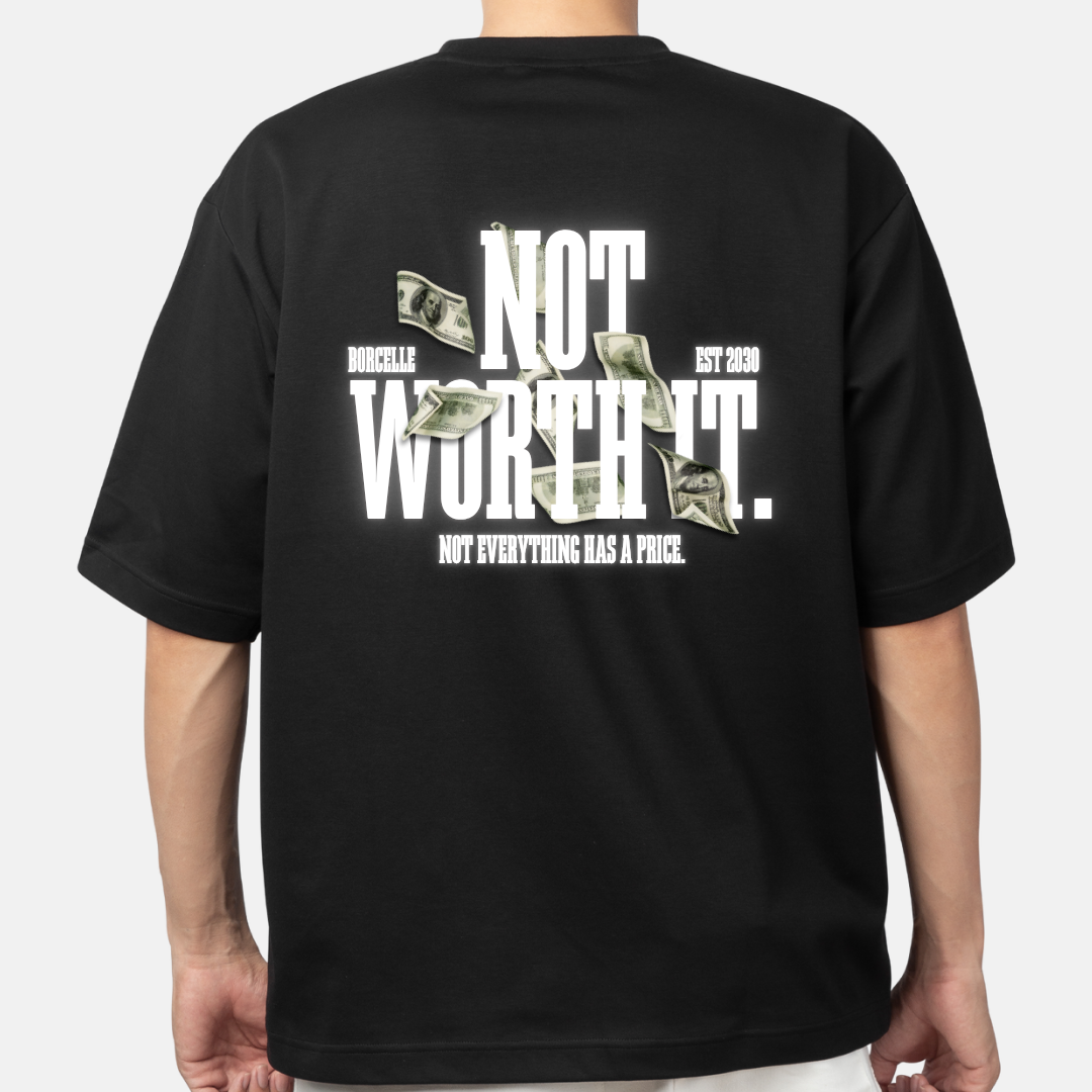 Not Worth It - Over Size T-Shirt