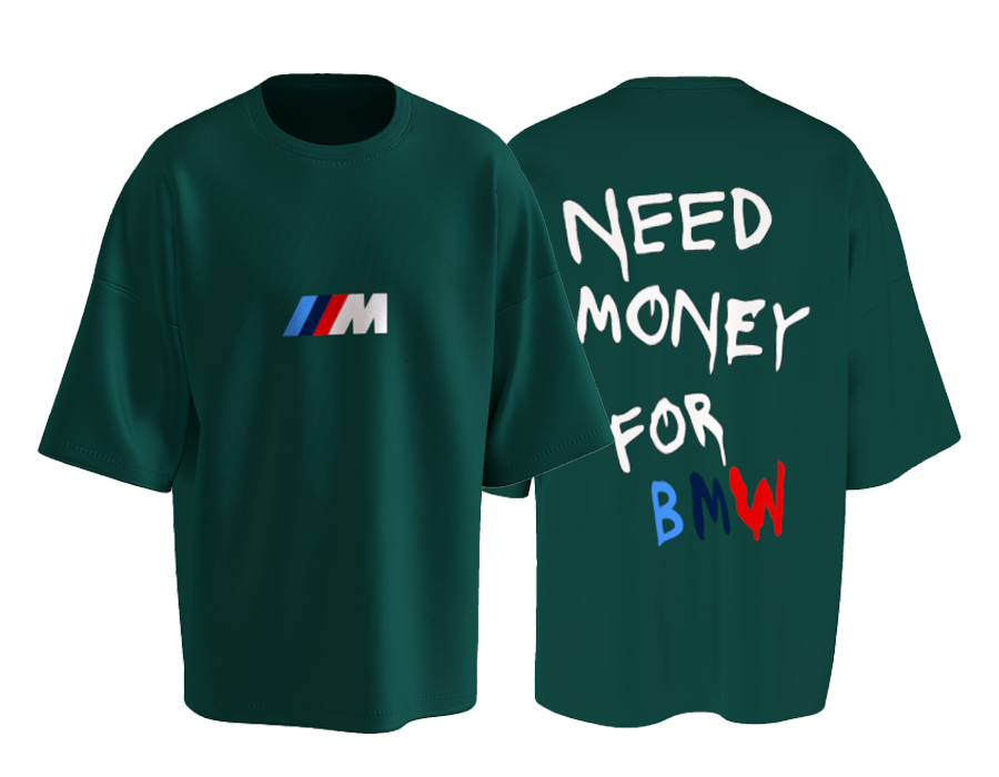 M-Ambition "Need Money For BMW"  Oversized T-Shirt