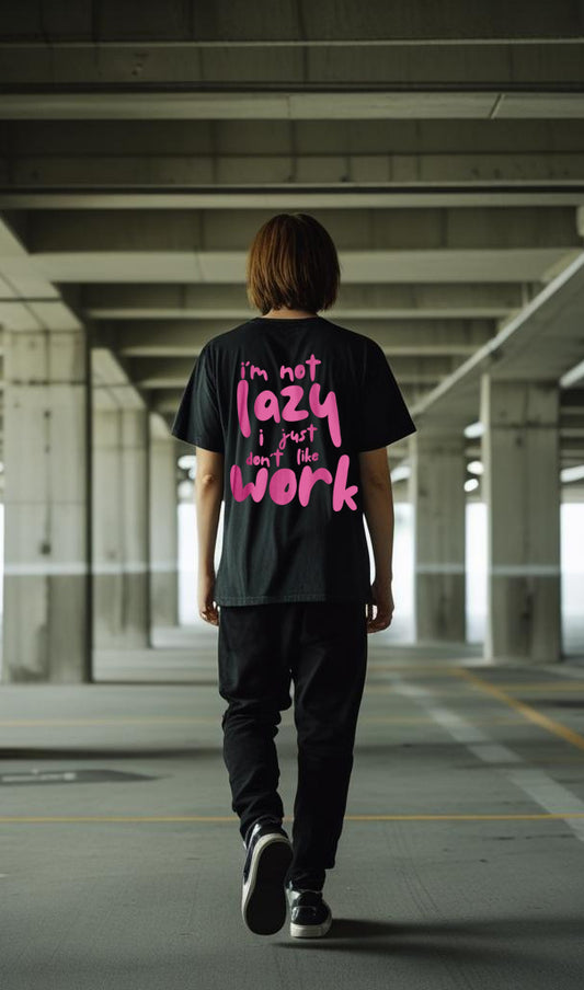 I'm Not Lazy T-shirt Oversized, BLACK